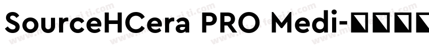 SourceHCera PRO Medi字体转换